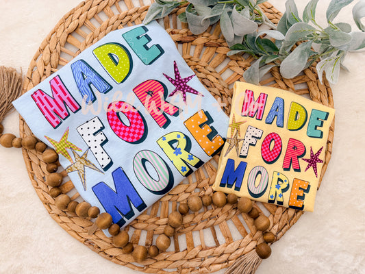 Made for more